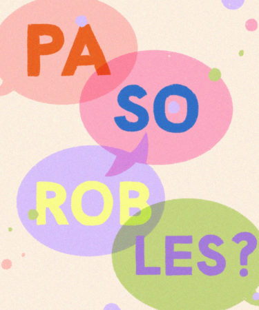 Ask Adam: How Do You Pronounce ‘Paso Robles?’