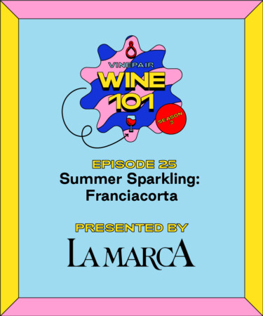 Wine 101: Summer Sparkling: Franciacorta