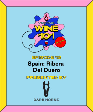 Wine 101: Spain: Ribera del Duero