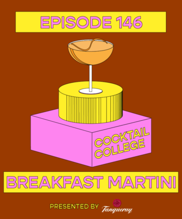 The Cocktail College Podcast: The Breakfast Martini